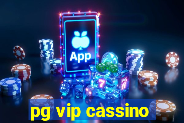 pg vip cassino